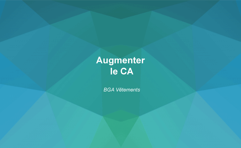 augmenter le ca bga vetements 2