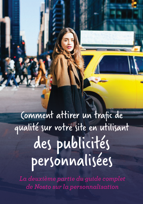 Comment attirer un trafic de qualité sur votre site en utilisant des publicités personnalisées