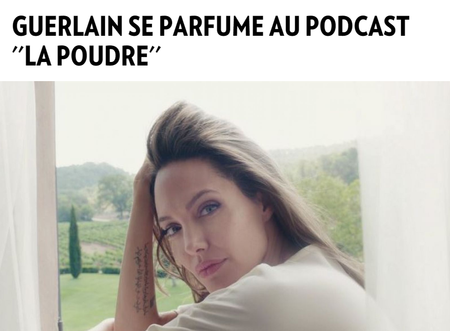 Podcast La Poudre de Guerlain our une strategie digitale