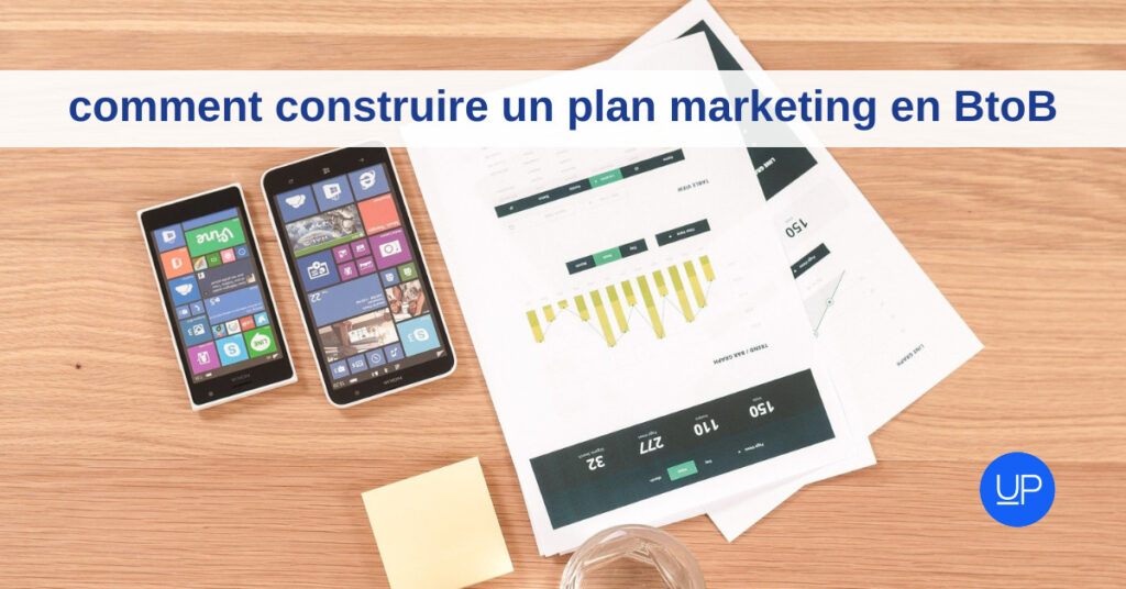 comment construire un plan marketing en B to B