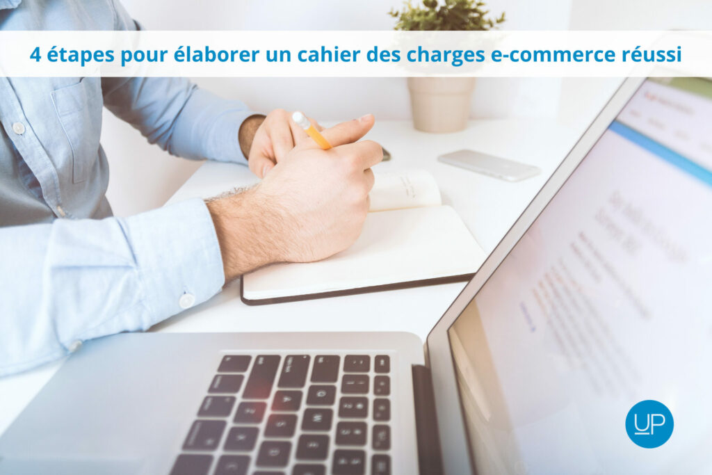 4 etapes pour elaborer un cahier des charges e commerce reussi